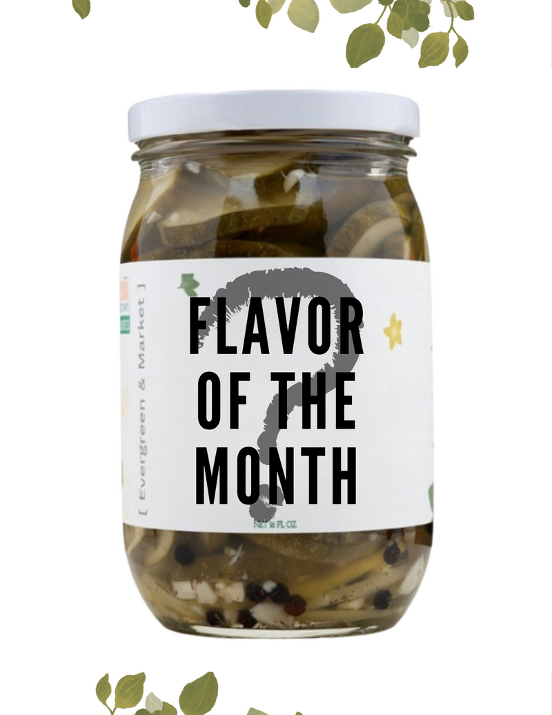 [ FLAVOR OF THE MONTH ] - Evergreen and Market